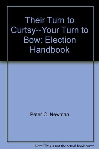 9780888960016: Their Turn to Curtsy--Your Turn to Bow: Election Handbook