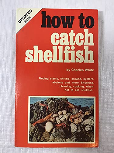 Imagen de archivo de How to Catch Shellfish a la venta por ThriftBooks-Atlanta