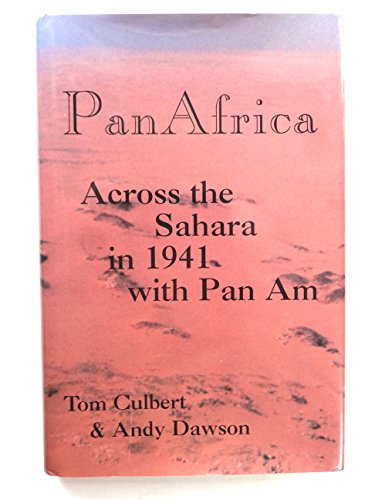 Stock image for PanAfrica Across the Sahara in 1941 With Pan Am for sale by Lee Jones-Hubert