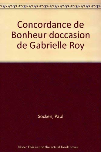 Stock image for Concordance de Bonheur d'occasion de Gabrielle Roy for sale by Edmonton Book Store