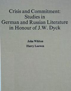 Beispielbild fr CRISIS AND COMMITMENT: German and Russian Literature in Honour of J.W. Dyck zum Verkauf von Archer's Used and Rare Books, Inc.