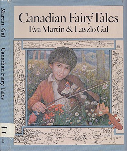 Canadian Fairy Tales (9780888990303) by Martin, Eva