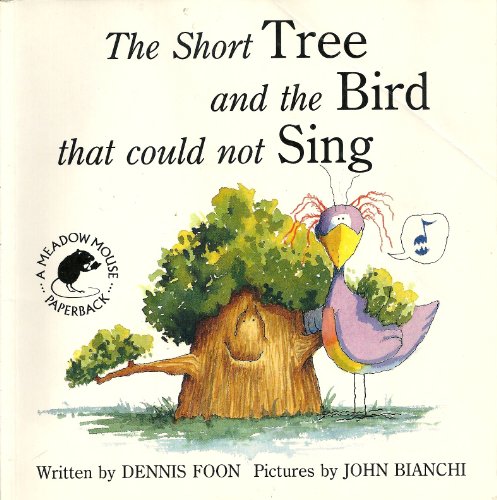 Imagen de archivo de The Short Tree and the Bird That Could Not Sing (A Meadow Mouse Paperback) a la venta por SecondSale