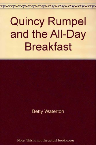 Imagen de archivo de Quincy Rumpel and the All-Day Breakfast a la venta por Better World Books