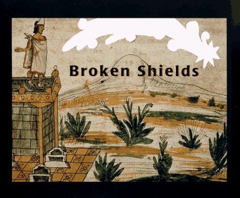 Beispielbild fr Broken Shields zum Verkauf von Better World Books