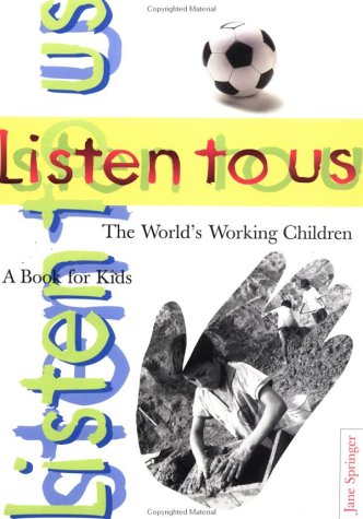 Beispielbild fr Listen to Us! : The World's Working Children zum Verkauf von Better World Books