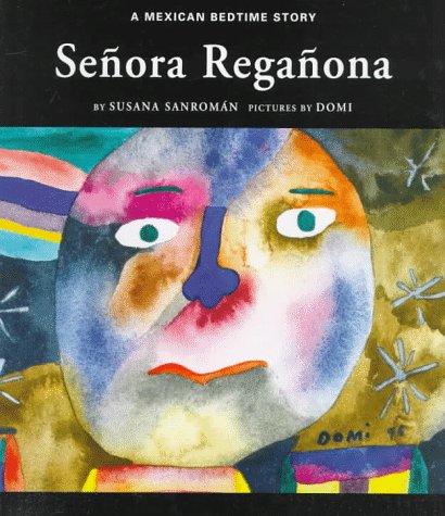 Imagen de archivo de Senora Reganona : A Mexican Bedtime Story a la venta por Better World Books: West
