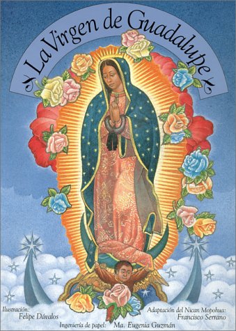Imagen de archivo de La Virgen de Guadalupe: Our Lady of Guadalupe, Spanish-Language Edition (Spanish Edition) a la venta por HPB-Ruby