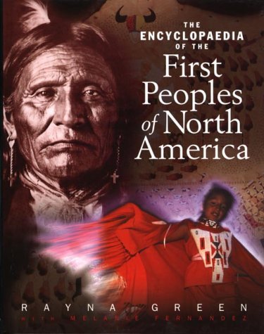 Stock image for The Encyclopaedia of the First Peoples of North America for sale by Laurel Reed Books