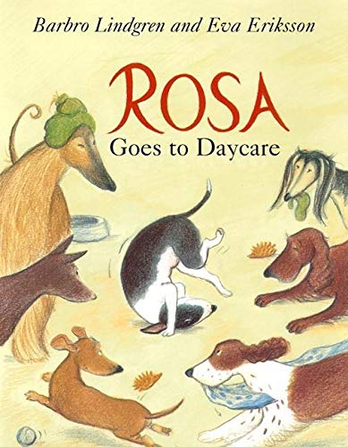 Rosa Goes to Daycare (9780888993915) by Lindgren, Barbro