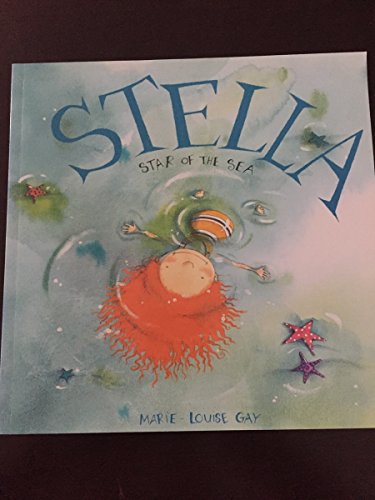 9780888993953: Stella Star of the Sea [Taschenbuch] by Marie-Louise Gay