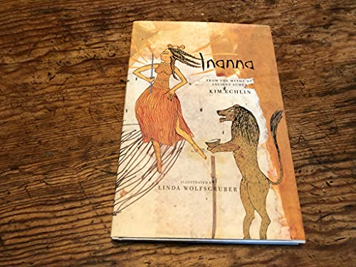 Imagen de archivo de Inanna : From the Myths of Ancient Sumer a la venta por Better World Books