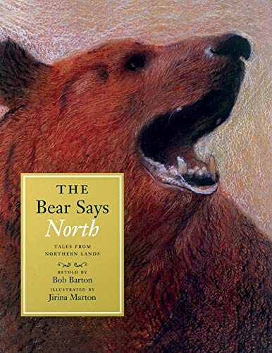 Stock image for The Bear Says North : Tales from Northern Lands for sale by Better World Books