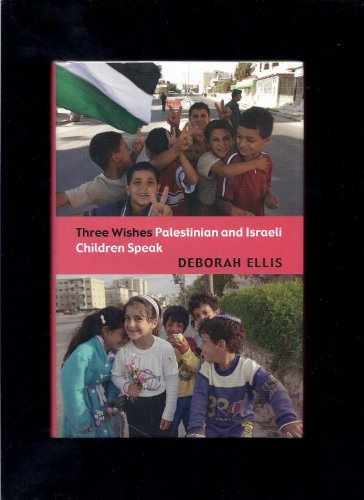 9780888995544: Three Wishes: Palestinian and Israeli Children Speak