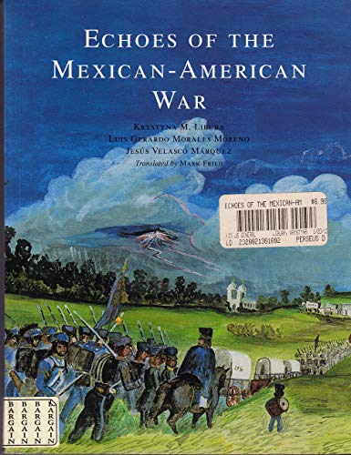 Beispielbild fr Echoes of the Mexican-American War zum Verkauf von KULTURAs books