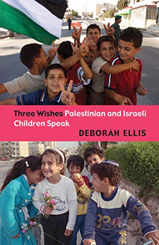 Stock image for Three Wishes Palestinian and Israeli Children Speak for sale by PBShop.store US