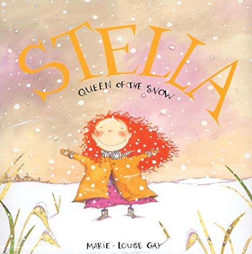 Stella, Queen of the Snow (Stella and Sam) (9780888996510) by Gay, Marie-Louise