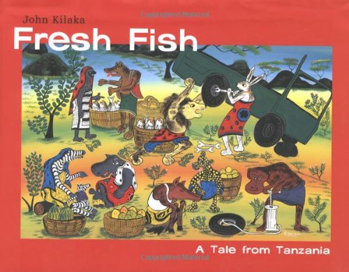 Stock image for Fresh Fish: A Tale from Tanzania for sale by Maya Jones Books
