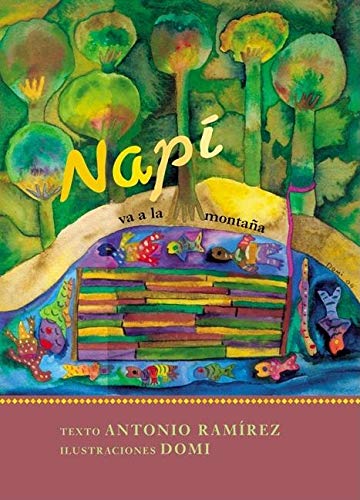 NapÃ­ va a la montagÃ±a (Spanish Edition) (9780888997159) by Ramirez, Antonio