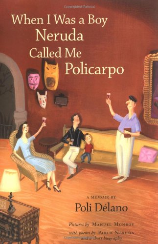 Beispielbild fr When I Was a Boy Neruda Called Me Policarpo : A Memoir zum Verkauf von Better World Books