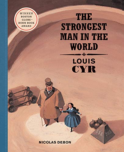 THE STRONGEST MAN IN THE WORLD: LOUIS CYR (1ST PRT IN DJ)