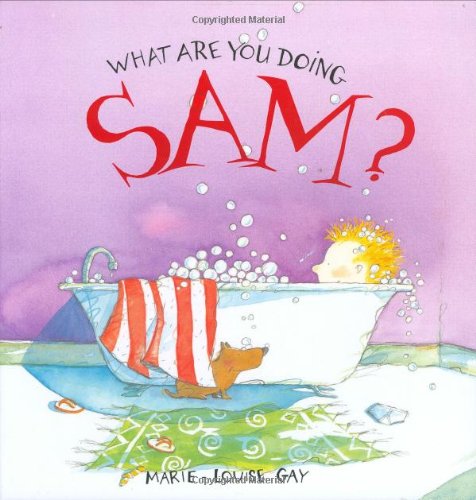 Stock image for What Are You Doing Sam? for sale by Better World Books