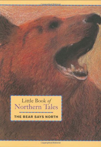 Stock image for Little Book of Northern Tales: The Bear Says North for sale by HPB-Emerald