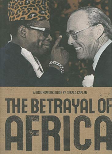 9780888998248: The Betrayal of Africa (Groundwork Guides, 6)