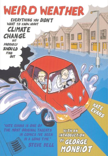 Beispielbild fr Weird Weather : Everything You Didn't Want to Know about Climate Change but Probably Should Find Out zum Verkauf von Better World Books