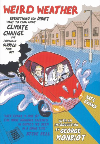 Beispielbild fr Weird Weather: Everything You Didn't Want to Know about Climate Change, But Probably Should Find Out zum Verkauf von ThriftBooks-Atlanta