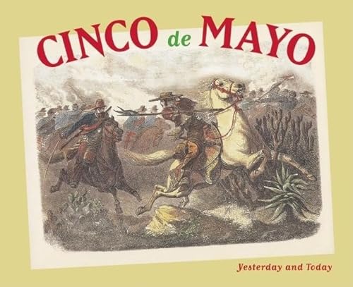 Stock image for Cinco de Mayo: Yesterday and Today for sale by SecondSale