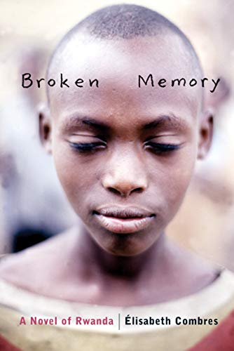 Beispielbild fr Broken Memory A Novel of Rwanda zum Verkauf von PBShop.store US