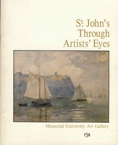 St. John's through artist's eyes: June 23-July 31, 1988 (9780889011564) by Caroline Stone