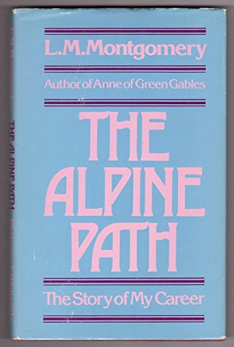 Immagine dell'editore per The Alpine Path. The Story of My Career. venduto da Old Favorites Bookshop LTD (since 1954)