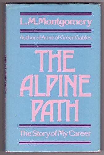 The Alpine Path. The Story of My Career.