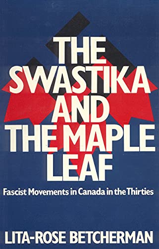 9780889021228: Swastika and the Maple Leaf: Fascist Movements in Canada in the Thirties