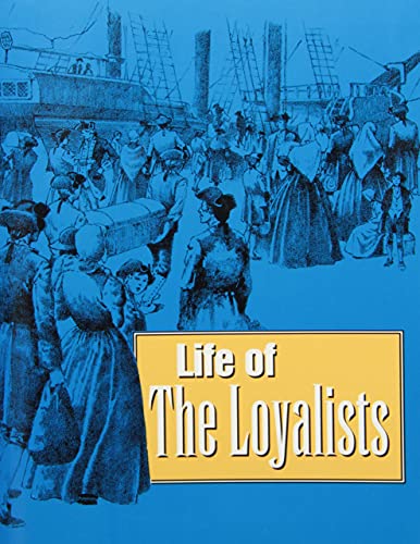 Beispielbild fr LIFE OF THE LOYALISTS zum Verkauf von Neil Shillington: Bookdealer/Booksearch