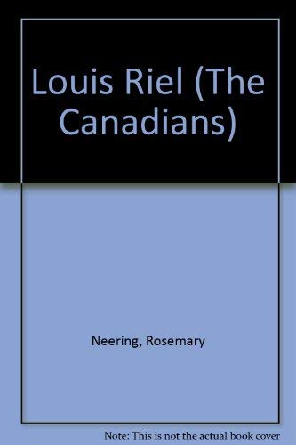 Stock image for The Canadians: Louis Riel for sale by Bay Used Books