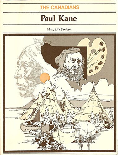 9780889022331: Paul Kane (The Canadians)