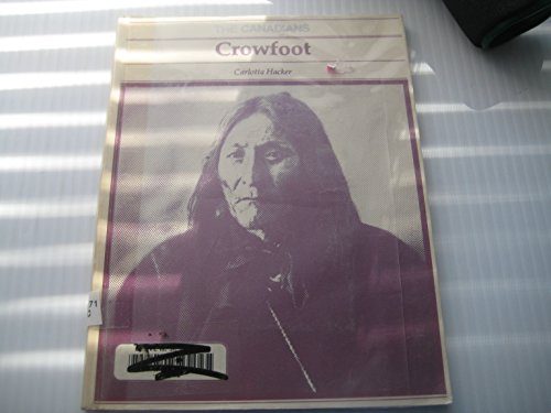 Beispielbild fr The Canadians: Crowfoot zum Verkauf von Bay Used Books