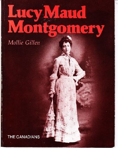 9780889022447: Lucy Maud Montgomery (The Canadians)
