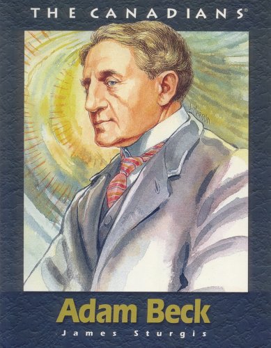 Stock image for Adam Beck (The Canadians) for sale by Irolita Books
