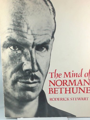 Imagen de archivo de The mind of Norman Bethune a la venta por Books From California