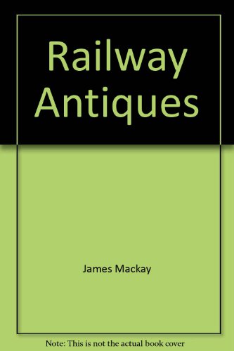 9780889024311: Railway Antiques