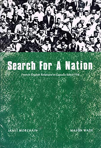 Stock image for Search for a Nation: Canada's Crises in French-English Relations 1759-1980 for sale by Books on the Web