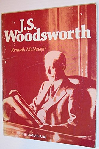 Stock image for J.S. Woodsworth (The Canadians) for sale by Benjamin Books