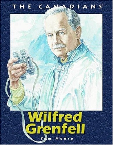 Wilfred Grenfell (9780889026773) by Moore, Tom