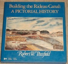 Beispielbild fr Building the Rideau Canal: A Pictorial History zum Verkauf von ThriftBooks-Dallas