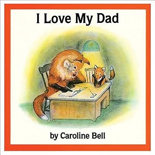 Stock image for I Love My Dad for sale by Blackwell's