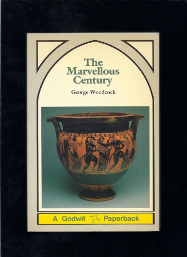 Beispielbild fr The Marvellous Century: Archaic Man and the Awakening of Reason zum Verkauf von Wonder Book